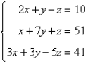 <strong>Determine which one of the ordered triples below is a solution of the given system of equations. </strong> A) B) C) D) E)
