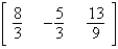 <strong>Evaluate the expression. </strong> A) B) C) not possible D) E)