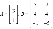 <strong>If possible, find AB. </strong> A) not possible B) C) D) E)