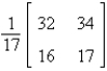 <strong>Find the inverse of the matrix (if it exists).</strong> A) B) C) does not exist D) E)