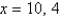 <strong>Solve for x given the following equation involving a determinant. </strong> A) B) C) D) E)