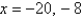 <strong>Solve for x given the following equation involving a determinant. </strong> A) B) C) D) E)