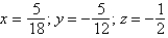 <strong>Use Cramer's Rule to solve the following system of linear equations: </strong> A) B) C) D) E)