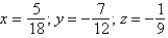 <strong>Use Cramer's Rule to solve the following system of linear equations: </strong> A) B) C) D) E)