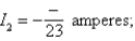 <strong>Applying Kirchhoff's Laws to the electrical network in the figure, the currents I<sub>1</sub>, I<sub>2</sub>, and I<sub>3</sub> are the solution of the system Find the currents. </strong> A) B) C) D) E)