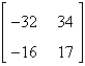 <strong>Find the inverse of the matrix (if it exists).</strong> A) B) C) D) E) does not exist