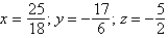 <strong>Use Cramer's Rule to solve the following system of linear equations: </strong> A) B) C) D) E)