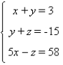 Solve the system, if possible.  