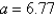 <strong>Given , , and , use the Law of Sines to solve the triangle for the value of a. Round answer to two decimal places. </strong> A) B) C) D) E)