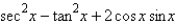 <strong>Multiply; then use fundamental identities to simplify the expression below and determine which of the following is not equivalent.  </strong> A)   B)   C)   D)   E)   <div style=padding-top: 35px> 