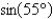 <strong>Write the given expression as the sine of an angle.  </strong> A)   B)   C)   D)   E)   <div style=padding-top: 35px> 