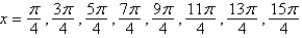 <strong>Find all solutions of the given equation in the interval   .  </strong> A)   B)   C)   D)   E)   <div style=padding-top: 35px> 