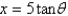  <strong>If   , use trigonometric substitution to write   as a trigonometric function of  \theta , where   .</strong> A)   B)   C)   D)   E)   <div style=padding-top: 35px>  
