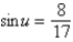 <strong>Find the exact value of   given that   and   . (Both u and v are in Quadrant II.)</strong> A)   B)   C)   D)   E)   <div style=padding-top: 35px> 