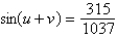 <strong>Find the exact value of   given that   and   . (Both u and v are in Quadrant II.)</strong> A)   B)   C)   D)   E)   <div style=padding-top: 35px> 