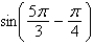<strong>Find the exact value of the given expression.  </strong> A)   B)   C)   D)   <div style=padding-top: 35px> 