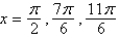 <strong>Find the exact solutions of the given equation in the interval   .  </strong> A)   B)   C)   D)   E)   <div style=padding-top: 35px> 