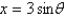  <strong>If   , use trigonometric substitution to write   as a trigonometric function of  \theta  , where   .</strong> A)   B)   C)   D)   E)   <div style=padding-top: 35px>  