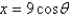 <strong>If   , use trigonometric substitution to write   as a trigonometric function of  \theta  , where   .</strong> A)   B)   C)   D)   E)   <div style=padding-top: 35px>  