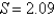 <strong>Find the length of the arc, S, on a circle of radius 4 inches intercepted by a central angle of . Round to two decimal places.</strong> A) inches B) inches C) inches D) inches E) inches