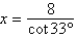 <strong>Using the figure below, if , determine the exact value of x. </strong> A) B) C) D) E)