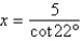 <strong>Using the figure below, if , determine the exact value of x. </strong> A) B) C) D) E)