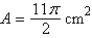 <strong>Find the area of the sector of the circle with radius 4 centimeters and central angle .</strong> A) B) C) D) E)