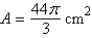 <strong>Find the area of the sector of the circle with radius 4 centimeters and central angle .</strong> A) B) C) D) E)