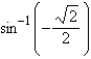 Evaluate   without using a calculator.