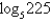 <strong>Simplify the expression .</strong> A) 9 B) C) D) The expression cannot be simplified. E)