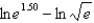 <strong>Find the exact value of without using a calculator.</strong> A) 3 B) 2 C) 1.5 D) 0.75 E) 1