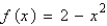 <strong>Graph the given function. </strong> A) B) C) D) E)
