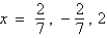 <strong>If is a root of , use synthetic division to factor the polynomial completely and list all real solutions of the equation.</strong> A) ; B) ; C) ; D) ; E) ;