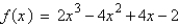 <strong>Use Descartes' Rule of Signs to determine the possible number of positive and negative zeros of .</strong> A) 3 positive reals or 1 positive real; 3 negative reals or 1 negative real B) 3 positive reals or 1 positive real; no negative reals C) 1 positive real; 3 negative reals or 1 negative real D) 3 positive reals or 1 positive real; 1 negative real E) no positive reals; no negative reals