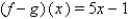 <strong>Let f (x) = 2x + 1, g(x) = 3x - 2. Find the function. </strong> A) B) C) D) E) none of the above