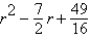 Factor the perfect square trinomial.  