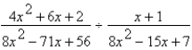 Perform the division and simplify.  
