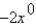 Evaluate the expression for the given value of x.    