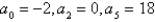 <strong>Find a quadratic model for the sequence with the indicated terms. </strong> A) B) C) D) E)