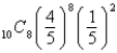 <strong>The probability that a basketball player will make a given free throw is . To find the probability that the player makes exactly 8 out of her next 10 free throws, evaluate the term in the expansion of . Round to four decimal places.</strong> A)7.5497 B)0.0000 C)0.0001 D)0.3020 E)4.8318