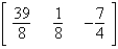 <strong>Evaluate the expression. </strong> A) B)not possible C) D) E)