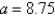 <strong>Given , , and , use the Law of Sines to solve the triangle for the value of a. Round answer to two decimal places. </strong> A) B) C) D) E)