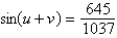 <strong>Find the exact value of given that and . (Both u and v are in Quadrant II.)</strong> A) B) C) D) E)