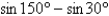 Use the sum-to-product formulas to find the exact value of the given expression.
