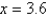 Evaluate the function   at   . Round to 3 decimal places.