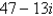 <strong>Simplify and write the answer in standard form.</strong> A) B) C) D) E)