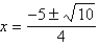 <strong>Solve using the quadratic formula.</strong> A) B) C) D) E)