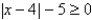 <strong>Use absolute value notation to define the interval shown below. -1 9</strong> A) B) C) D) E)