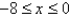 <strong>Use absolute value notation to define the interval shown below. -8 0</strong> A) B) C) D) E)