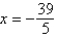 <strong>Solve the following equation. </strong> A) B) C) D) E)